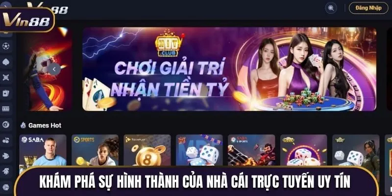 Khám phá nguồn gốc Vin88 - Sự hình thành của nhà cái trực tuyến uy tín